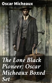 The Lone Black Pioneer: Oscar Micheaux Boxed Set