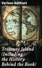 Treasure Island (Including the History Behind the Book)