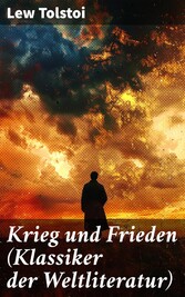 Krieg und Frieden (Klassiker der Weltliteratur)