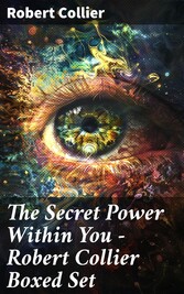 The Secret Power Within You - Robert Collier Boxed Set