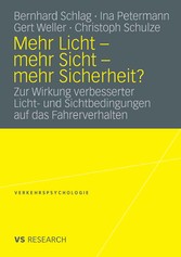 Mehr Licht - mehr Sicht - mehr Sicherheit?