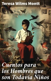 Cuentos para los Hombres que son Todavía Niños