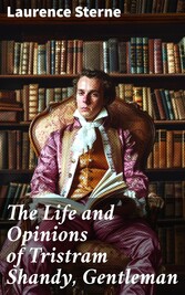 The Life and Opinions of Tristram Shandy, Gentleman