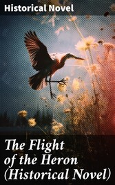 The Flight of the Heron (Historical Novel)