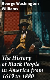 The History of Black People in America from 1619 to 1880