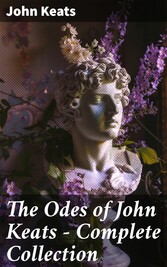 The Odes of John Keats - Complete Collection