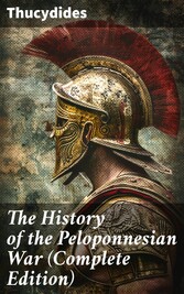 The History of the Peloponnesian War (Complete Edition)