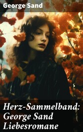 Herz-Sammelband: George Sand Liebesromane