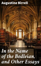 In the Name of the Bodleian, and Other Essays