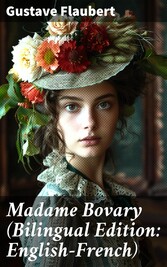 Madame Bovary (Bilingual Edition: English-French)