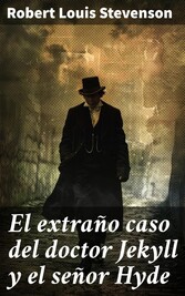 El extraño caso del doctor Jekyll y el señor Hyde