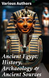 Ancient Egypt: History, Archaeology & Ancient Sources