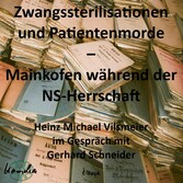 Zwangssterilisationen und Patientenmorde  - Mainkofen während der NS-Herrschaft.