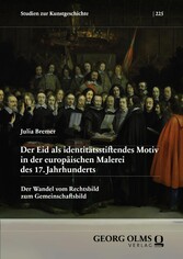 Der Eid als identitätsstiftendes Motiv in der europäischen Malerei des 17. Jahrhunderts