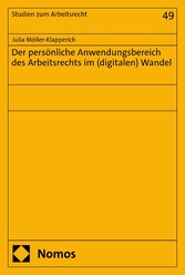 Der persönliche Anwendungsbereich des Arbeitsrechts im (digitalen) Wandel