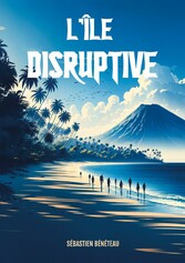 L&apos;île disruptive