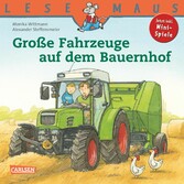 LESEMAUS: Große Fahrzeuge auf dem Bauernhof