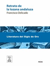 Retrato de la lozana andaluza en lengua española muy clarísima, compuesto en Roma