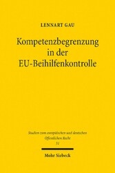 Kompetenzbegrenzung in der EU-Beihilfenkontrolle