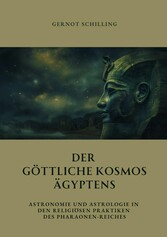 Der göttliche  Kosmos Ägyptens