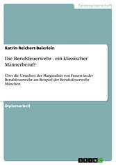 Die Berufsfeuerwehr - ein klassischer Männerberuf?