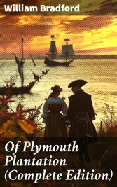 Of Plymouth Plantation (Complete Edition)