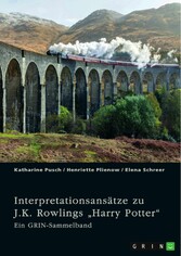 Interpretationsansätze zu J.K. Rowlings 'Harry Potter'