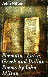 Poemata : Latin, Greek and Italian Poems by John Milton