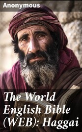 The World English Bible (WEB): Haggai