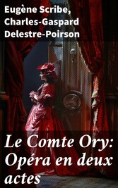 Le Comte Ory: Opéra en deux actes