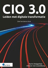 CIO 3.0 - Leiden met digitale transformatie - 2de herziene druk