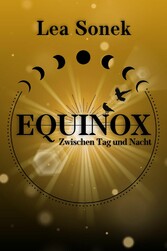 Equinox - Zwischen Tag und Nacht