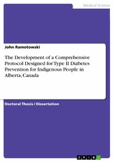 The Development of a Comprehensive Protocol Designed for Type II Diabetes Prevention for Indigenous People in Alberta, Canada