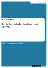 Der Boykott jüdischer Geschäfte vom 1. April 1933