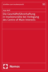 Die Geschäftsführerhaftung in Insolvenznähe bei Verlegung des Centre of Main Interests