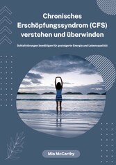 Chronisches Erschöpfungssyndrom (CFS) verstehen und überwinden: Schlafstörungen bewältigen für gesteigerte Energie und Lebensqualität