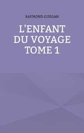 L&apos;enfant du voyage