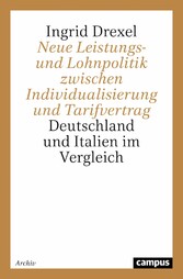 Neue Leistungs- und Lohnpolitik zwischen Individualisierung und Tarifvertrag