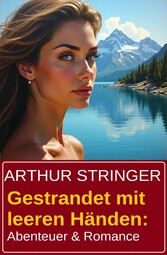 Gestrandet mit leeren Händen: Abenteuer & Romance