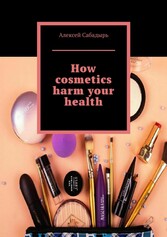 How cosmetics harm your health