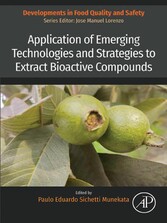 Application of Emerging Technologies and Strategies to Extract Bioactive Compounds