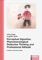 Perceptual Vignettes. Phenomenological Reflective Thinking and Professional Attitude