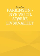 Parkinson - nye vej til større livskvalitet