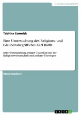 Eine Untersuchung des Religions- und Glaubensbegriffs bei Karl Barth