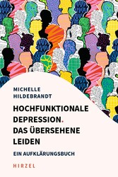 Hochfunktionale Depression. Das übersehene Leiden