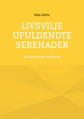 Livsvilje Ufuldendte serenader