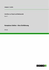 Komplexe Zahlen - Eine Einführung