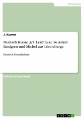 Deutsch Klasse 3/4: Lerntheke zu Astrid Lindgren und Michel aus Lönneberga