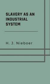 Slavery as an industrial system