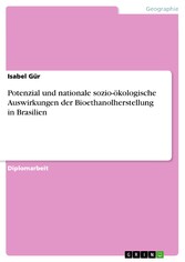 Potenzial und nationale sozio-ökologische Auswirkungen der Bioethanolherstellung in Brasilien